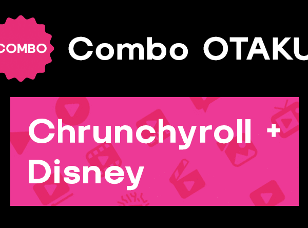 Combo OTAKU – Crunchyroll + Disney+